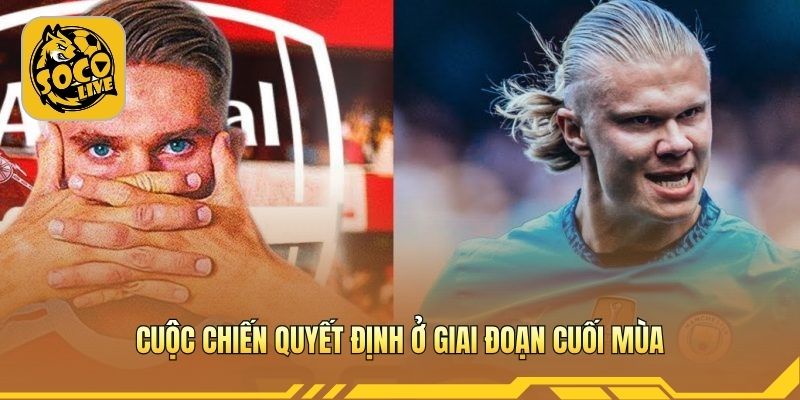 Man City bám đuổi Arsenal tạo nên cuộc đua nghẹt thở cuối mùa 