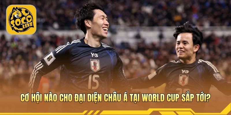 Kỳ vọng tiến xa của các đội tuyển khu vực