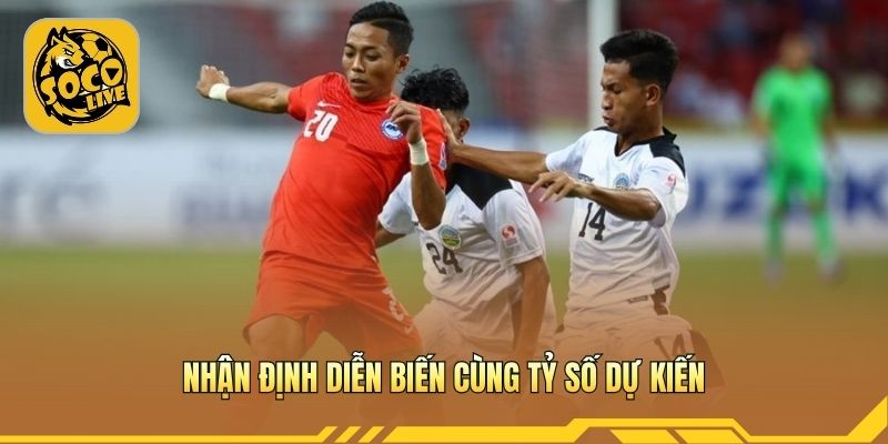 Nhận định diễn biến cùng tỷ số dự kiến